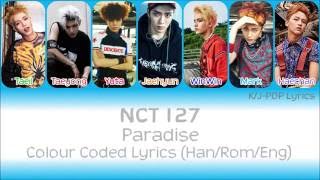 NCT 127 (엔씨티 127) - Paradise Colour Coded Lyrics (Han/Rom/Eng)