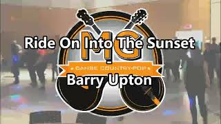 Ride On Into The Sunset - Barry Upton Music