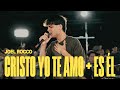 Cristo yo te amo + Es Él | Joel Rocco (Videoclip Oficial)