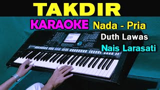 Download lagu TAKDIR - Nais Larasati | KARAOKE Nada Pria || Dangdut Lawas mp3