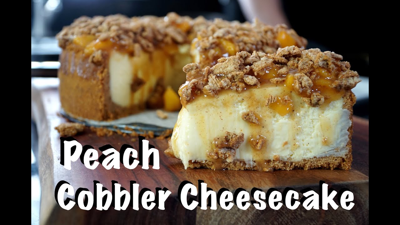 How To Make Peach Cobbler Cheesecake - Delicious NY Style Cheesecake w/ Peach Cobbler Topping
