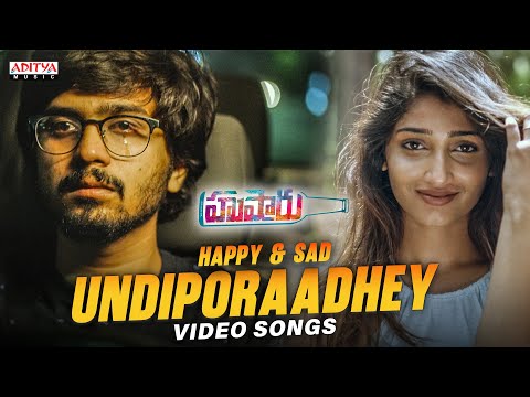 Undiporaadhey (Happy & Sad) — watch video