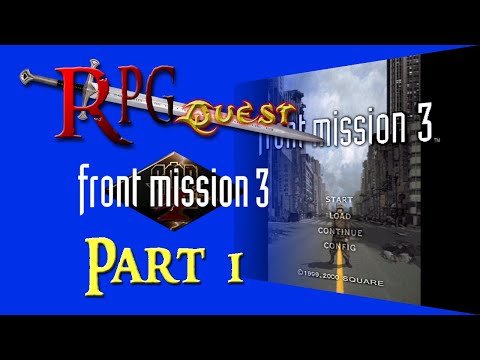 RPG Quest #230: Front Mission 3 (PS1) Part 1