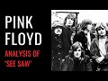 See Saw by Pink Floyd: Analysis - Samuel Andreyev See Saw by Pink Floyd: Analysis