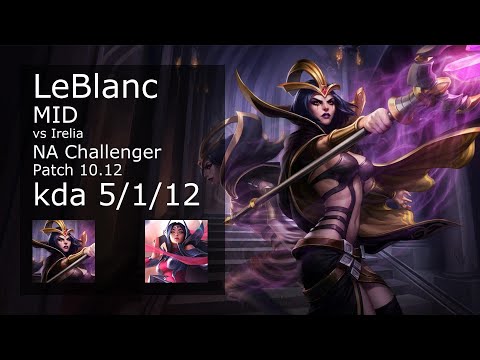 LeBlanc Mid vs Irelia - NA Challenger 5/1/12 Patch 10.12 Gameplay