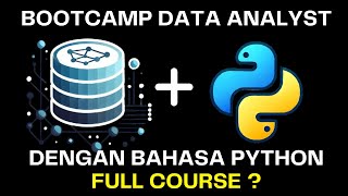 Bootcamp Data Analyst bahasa python disini