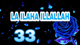 Download lagu Zikir La ilaha illallah 33 times mp3