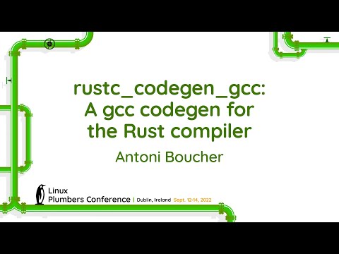 rustc_codegen_gcc: A gcc codegen for the Rust compiler - Antoni Boucher