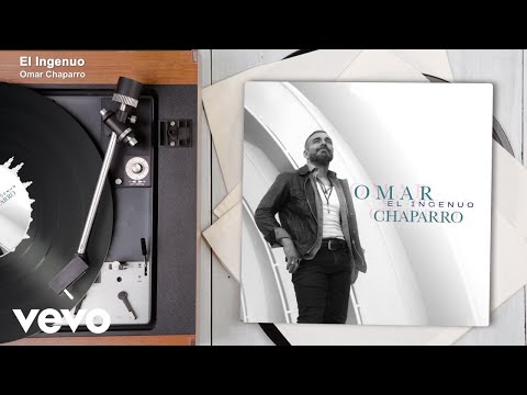 Omar Chaparro - El Ingenuo (Audio)