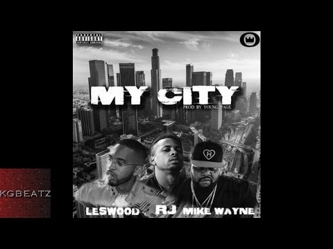 Leswood x RJ x Mike Wayne - My City [Prod. By Young Page] [New 2016]