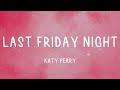 🌞 Katy Perry - Last Friday Night (Lyric video)