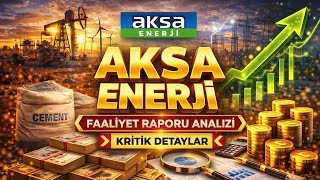 Aksa Enerji (Aksen) Faaliyet Raporu Analizi - Hissede Neler Oluyor