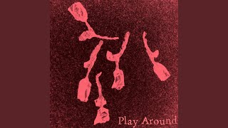 Play Around