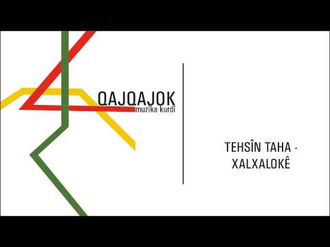 Tehsîn Taha - Xalxalokê