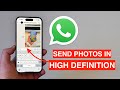 How To Send Photos in HIGH DEFINITION on WhatsApp - Finally!!