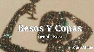 Besos Y Copas - Letra - Jenni Rivera