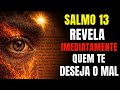 Este Salmo Revela Quem Está Fazendo Bruxaria Contra Você O Salmo 13 Vai Revelar