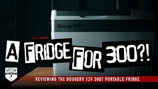 A 12V Fridge for $300?? *Reviewing BougeRV's 30Q Portable Fridge*