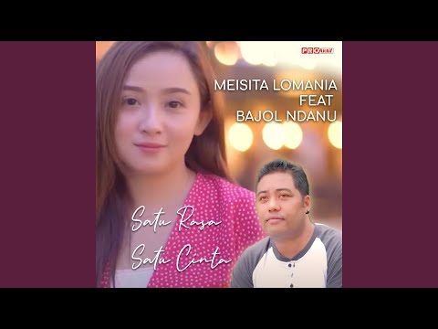 Satu Rasa Satu Cinta (feat. Bajol Ndanu)