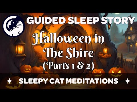Halloween in The Shire 🎃 Lord of the Rings Inspired Guided Sleep Story for Autumn