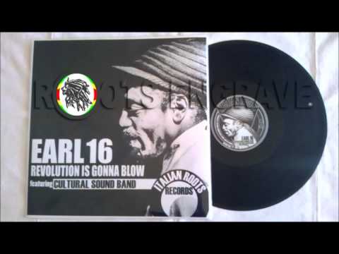 ‪Earl 16‬ feat. ‪Cultural‬ ‪Sound‬ ‪Band‬ – Revolution Is Gonna Blow – A1