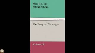 The Essays of Montaigne - Volume 09