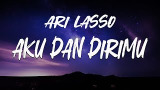 Download lagu Ari Lasso & B.C.L - Aku dan dirimu (lirik) lirik lagu cinta terbaru 2025 mp3