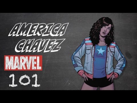 America Chavez – Marvel 101