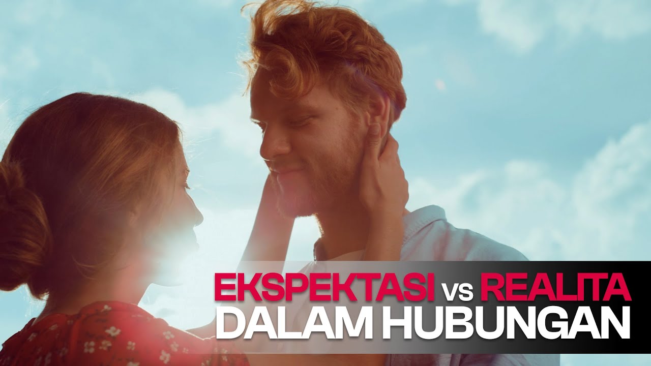 Ekspektasi vs Realita dalam Hubungan 💔 Kenapa Sering Nggak Sesuai? | Relationship Talk
