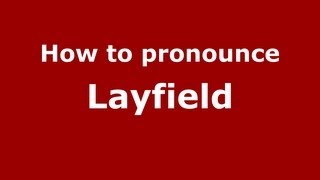 How to pronounce Layfield