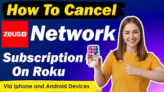 How to cancel zeus subscription on roku, android,  Iphone ✅ | cancel zeus network