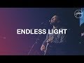 Endless Light - Hillsong Worship