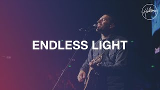 Endless Light - Hillsong Worship