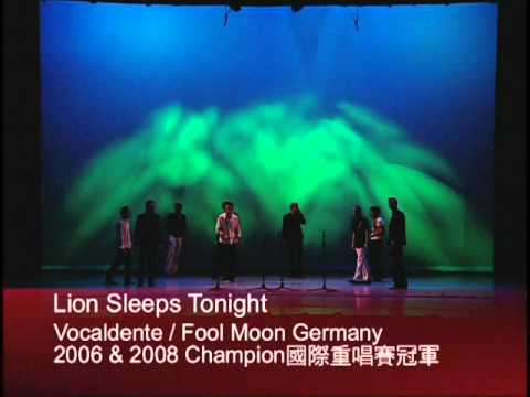 2010台灣國際重唱藝術節--Vocaldente & Fool Moon--Lion Sleeps Tonight