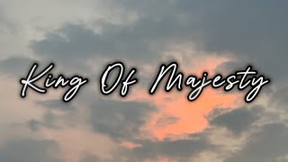 King Of Majesty (Lyrics) - Hillsong Worship