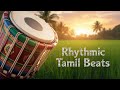 Rhythmic Tamil Beats L Kadhalin Vasal Thirakindraya L Tamil Songs L Love Songs