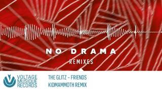 The Glitz - Friends (Kidmammoth Remix) // Voltage Musique Official