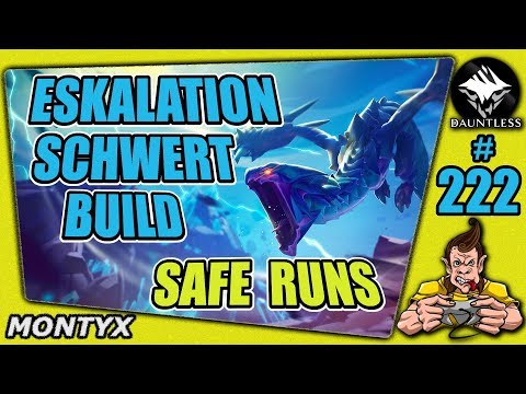 DAUNTLESS #222 ESKALATION SCHWERT BUILD SAFE RUNS ★ Gameplay German ★ LP ★ Deutsch ★ Tipps & Tricks