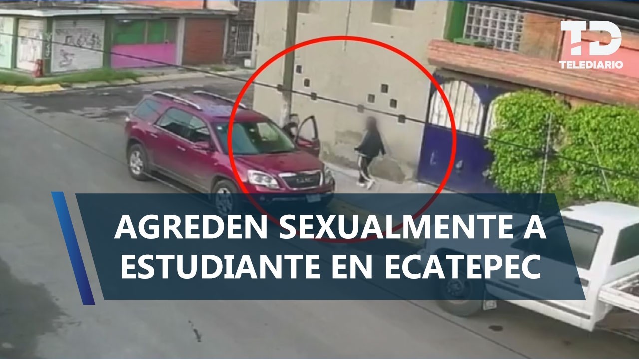 Estudiante es agredida sexualmente en calles de Ecatepec; cámara captó al agresor