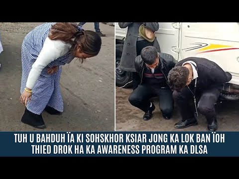 TUH U BAHDUH ÏA KI SOHSKHOR KSIAR JONG KA LOK BAN ÏOH THIED DROK HA KA AWARENESS PROGRAM KA DLSA
