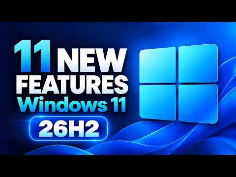 Windows 11 26H2: 11 Everyday Upgrades Windows 11 26H2: 11 Everyday Upgrades