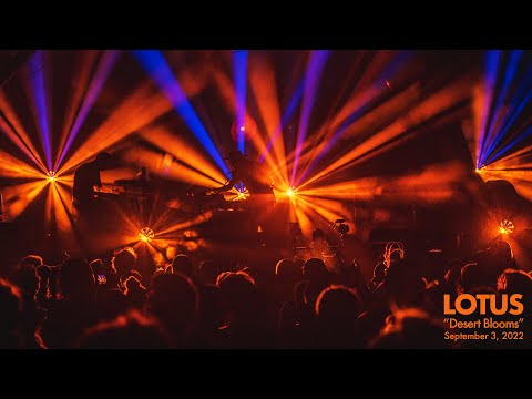 Lotus - "Desert Blooms " - Live 9.3.2022