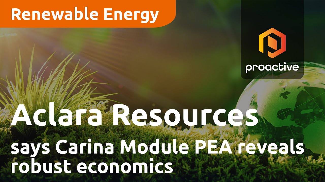 Aclara Resources says Carina Module PEA reveals robust economics