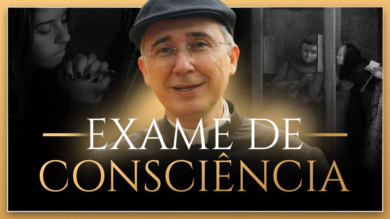 Como fazer o Exame de Consciência?