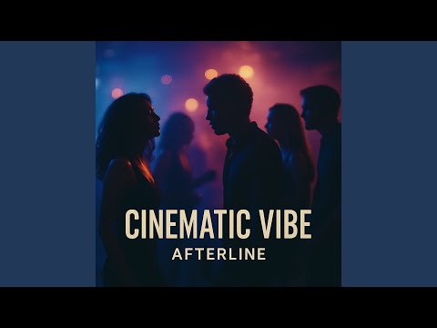 Cinematic Vibe