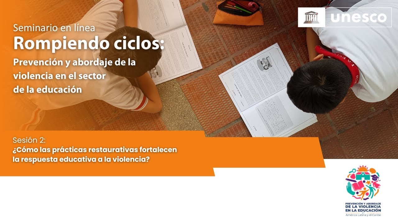 Webinar Rompiendo Ciclos: Prevención y Abordaje de la Violencia en el Sector de Educación – Sesión 2