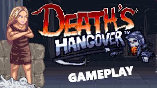 Deaths Hangover Gameplay