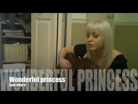 wonderful princess - kate sikora