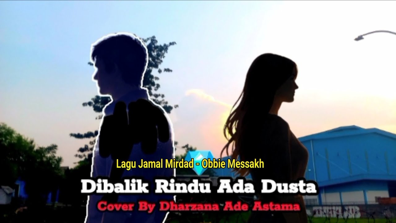Dibalik Rindu Ada Dusta - Cover Dharzana Ade Astama - Nathalia