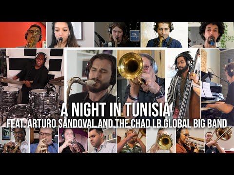 A Night In Tunisia - Feat. Arturo Sandoval and the Chad LB Global Big Band